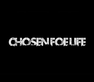 Chosen Foe Life